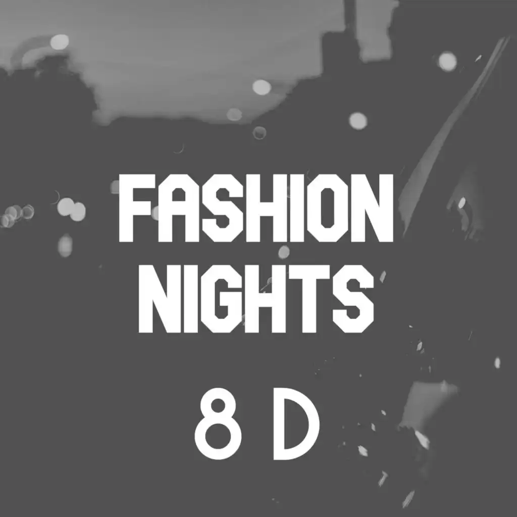 Fashion Nights 8D Music