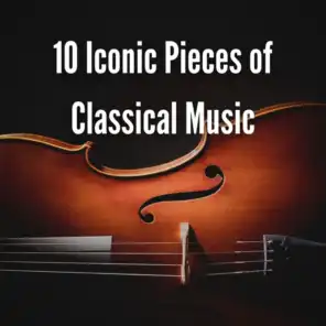 10 Iconic Pieces of Classical Music