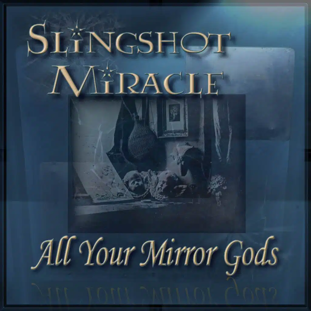 All Your Mirror Gods