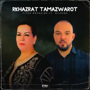 Rkhazrat Tamazwarot (feat. Milouda)