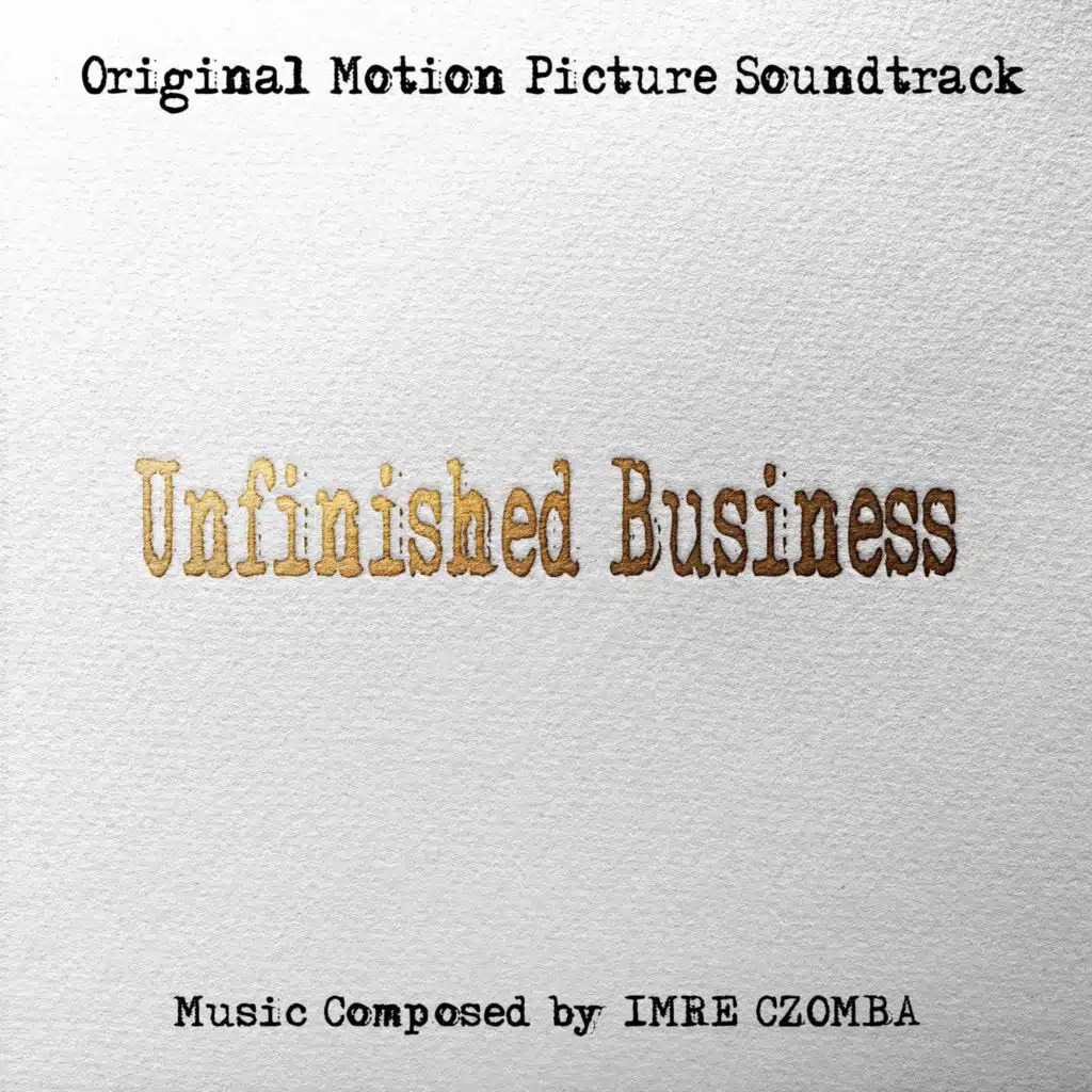Unfinished Business (Original Motion Picture Soundtrack)