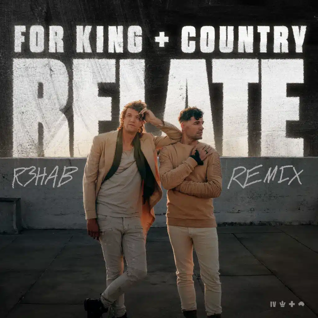 for KING & COUNTRY and R3HAB