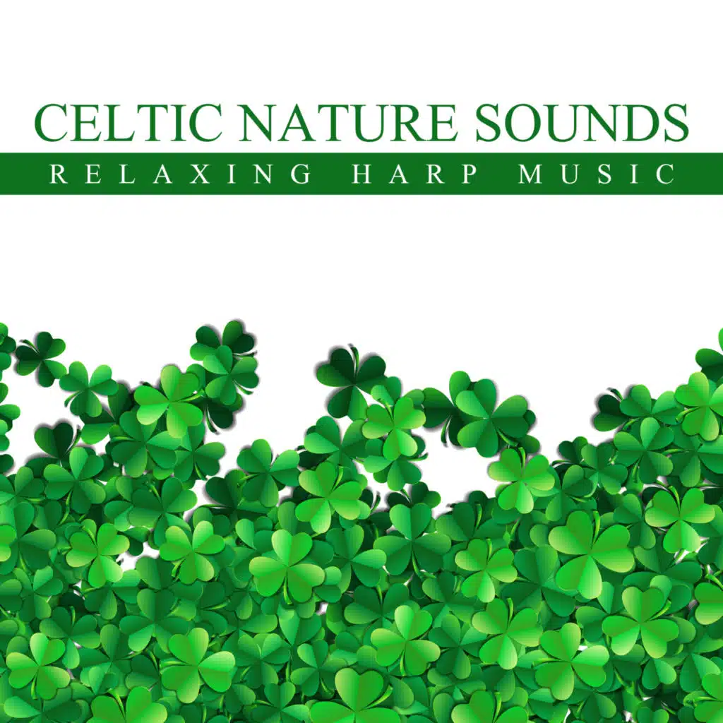 Celtic Nature Sounds: Relaxing Harp Music