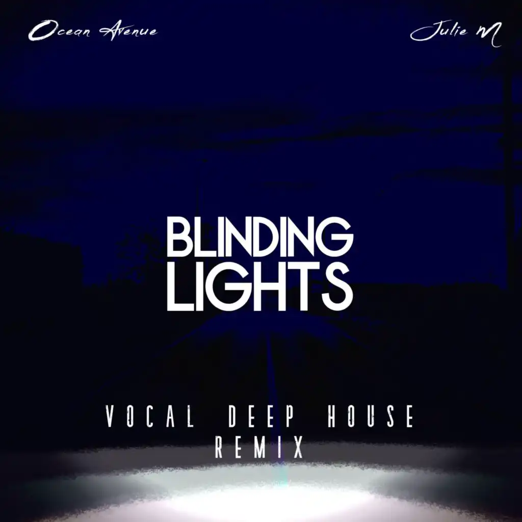 Blinding Lights (Vocal Deep House Remix) [feat. Julie M]