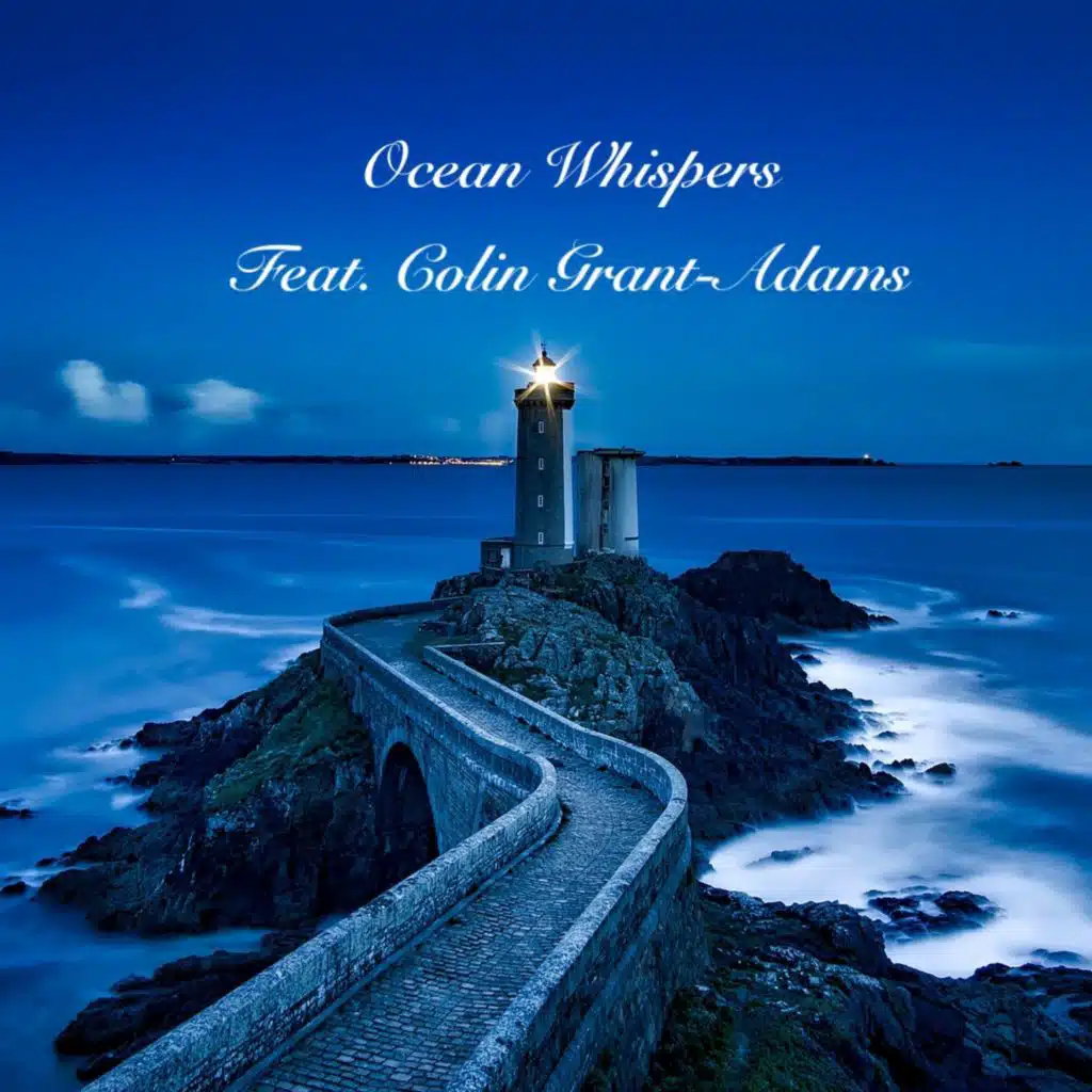 Ocean Whispers (feat. Colin Grant Adams)