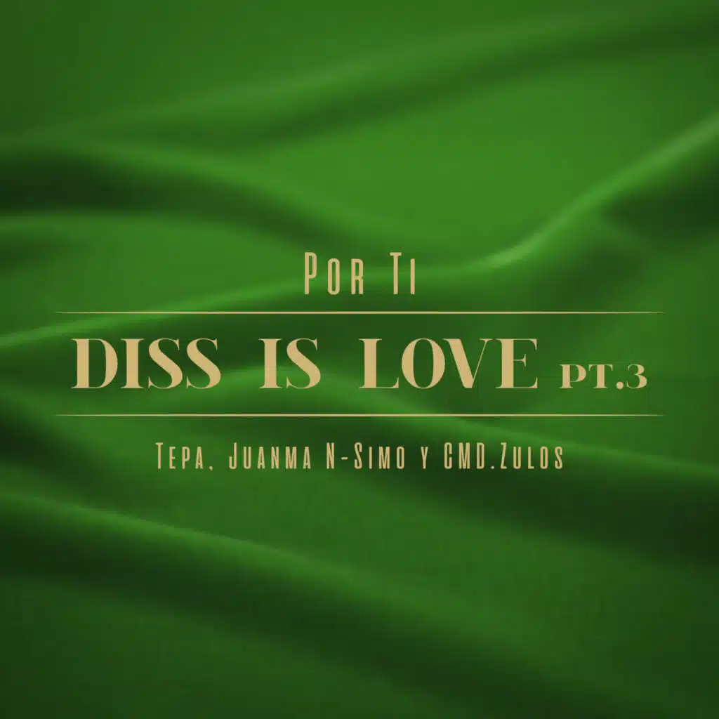 Por Ti / Diss Is Love Pt. 3 (feat. CMD Zulos & Juanma Enésimo)