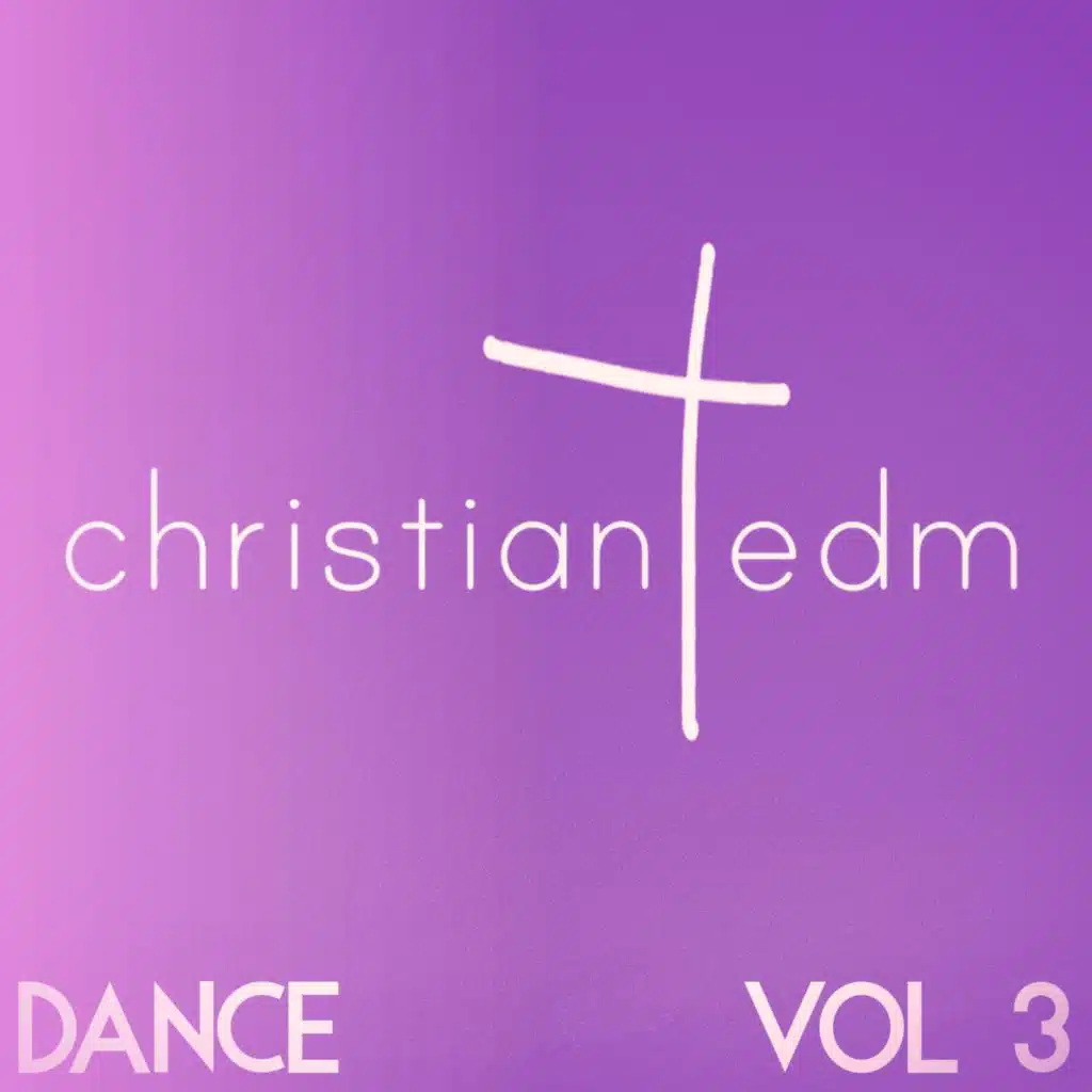 Christian EDM Dance, Vol. 3