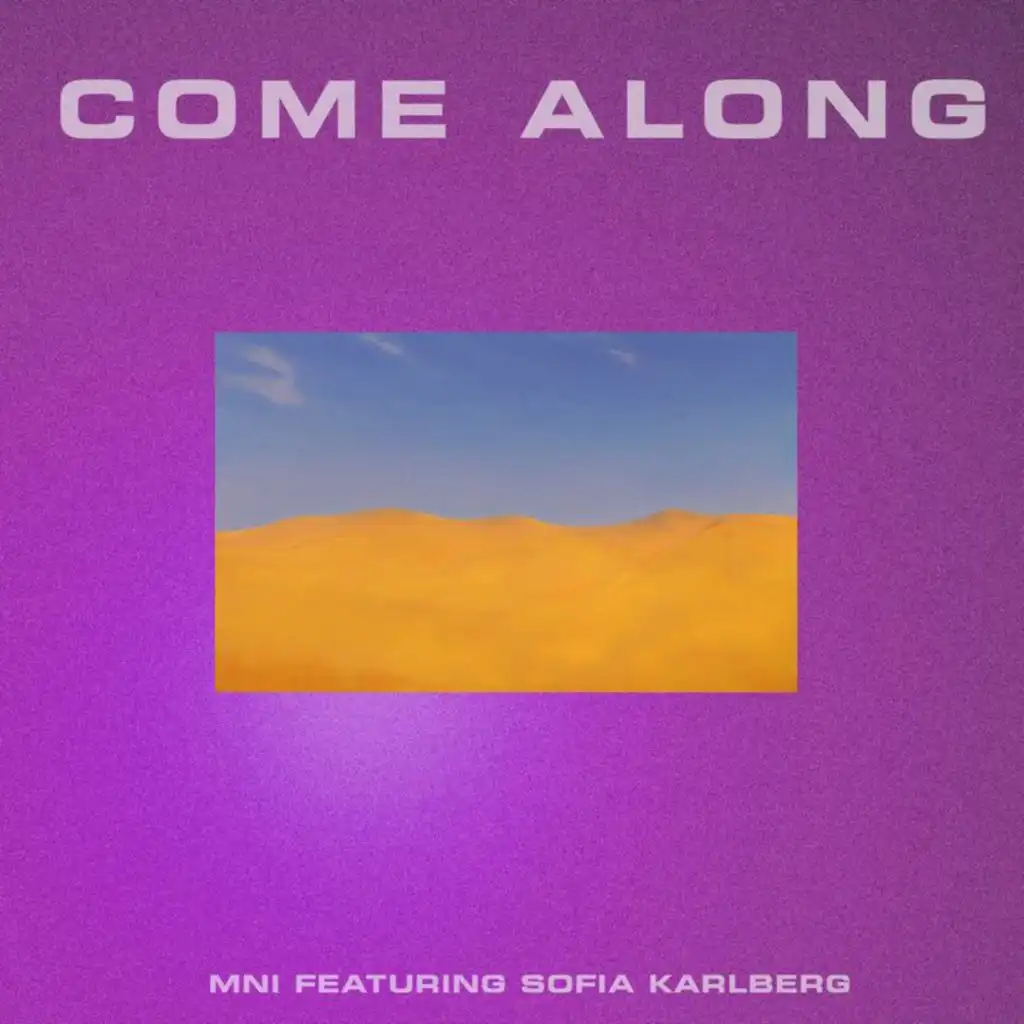 Come Along (feat. Sofia Karlberg)