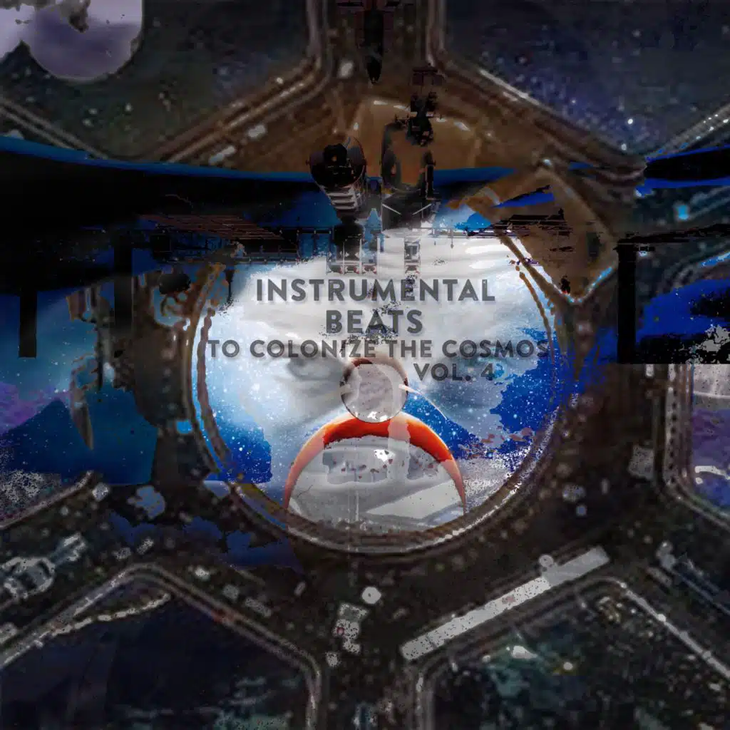 Instrumental Beats To Colonize The Cosmos, Vol. 4