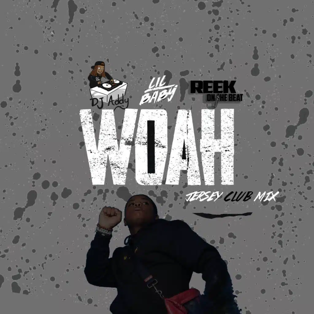 Woah (Jersey Club Mix) [feat. DJ Addy]