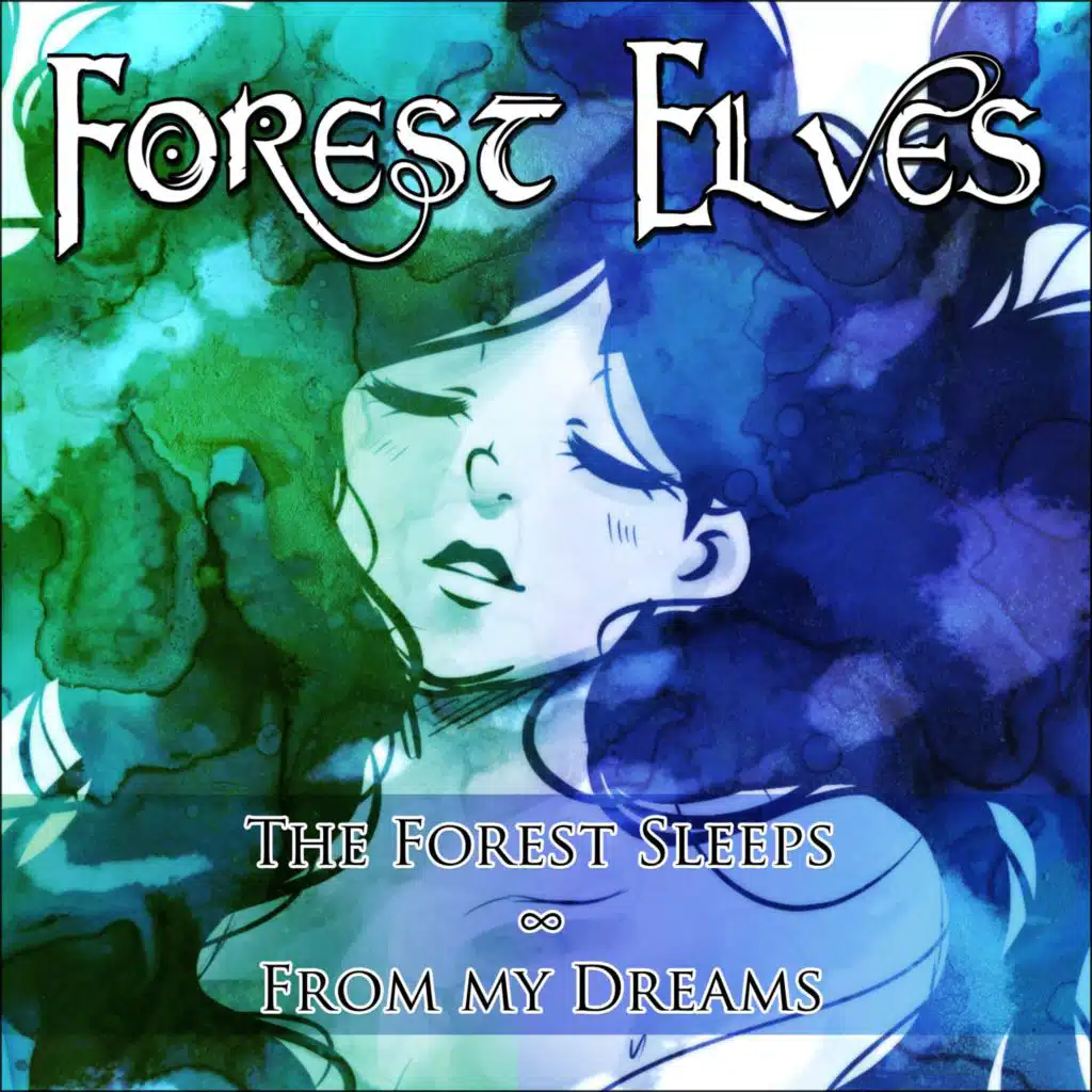 The Forest Sleeps / From My Dreams