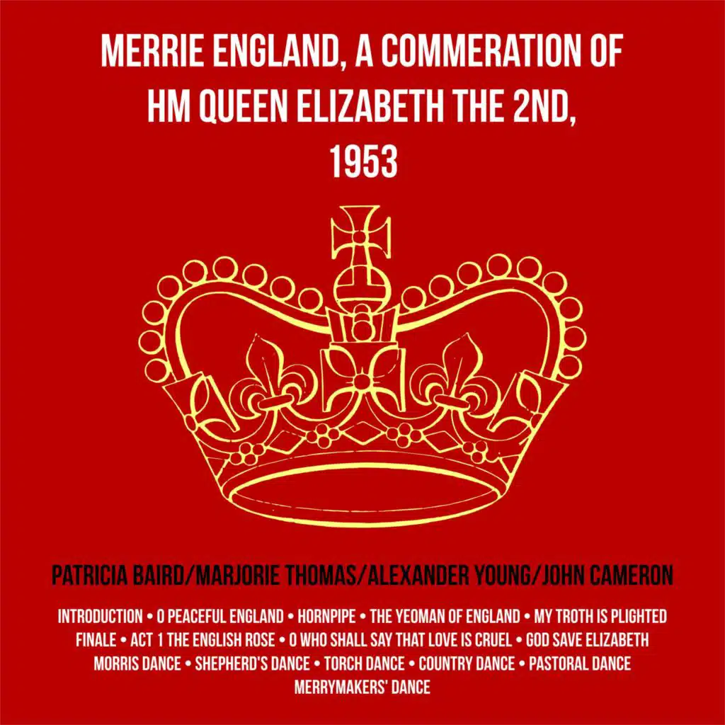 Merrie England, a Commeration of HM Queen Elizabeth the 2nd, 1953