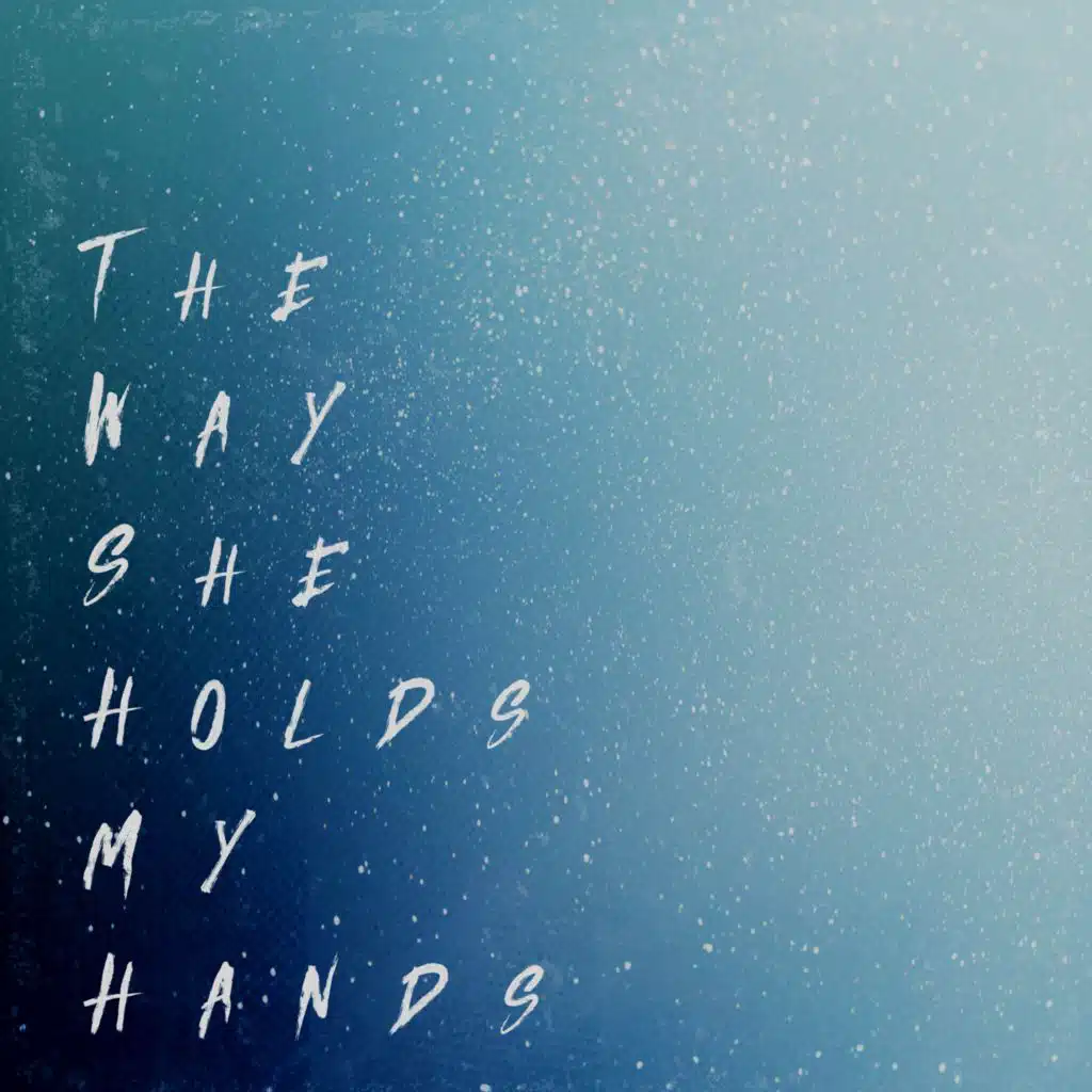 The Way She Holds My Hands (Instrumental)