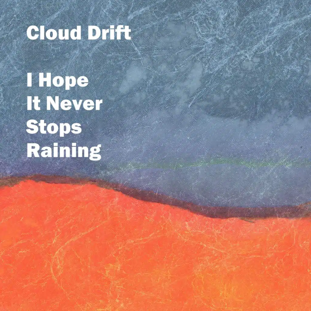 I Hope It Never Stops Raining