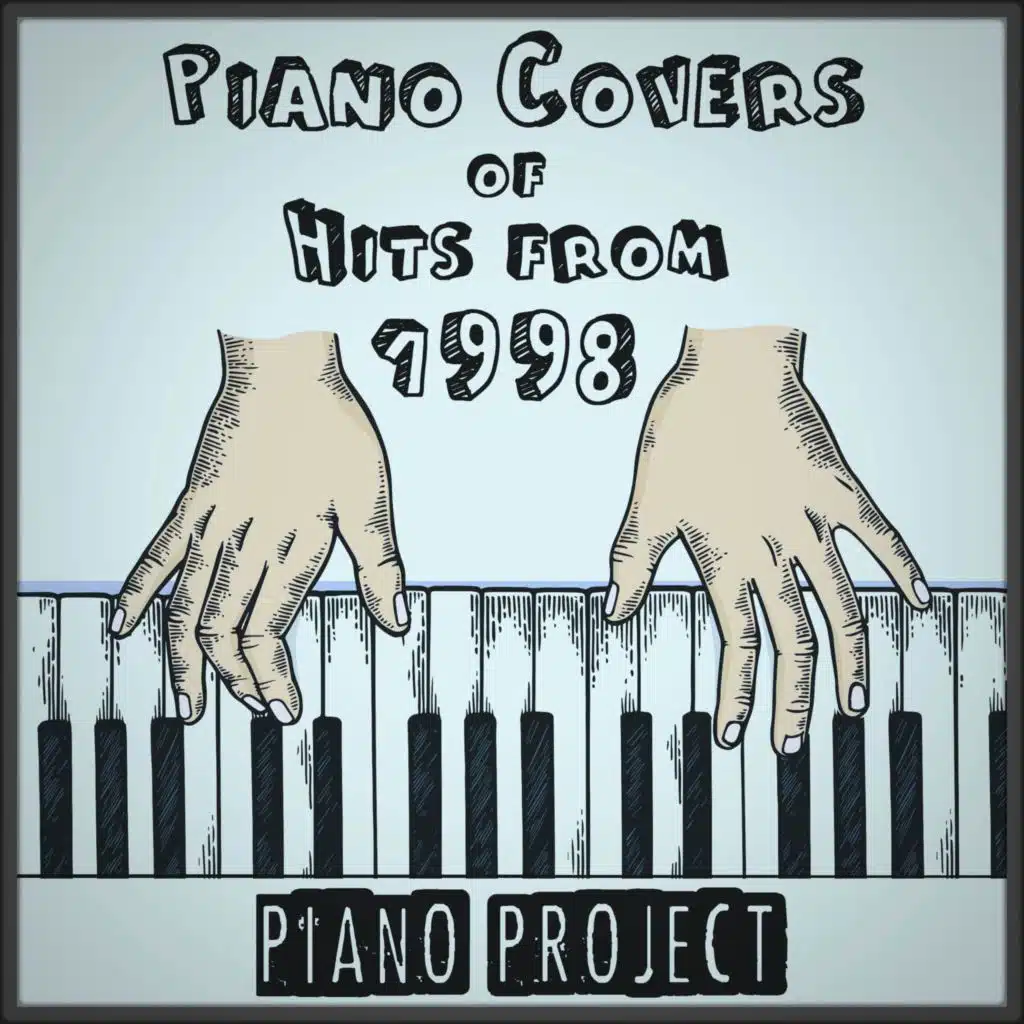 Piano Covers of Hits from 1998