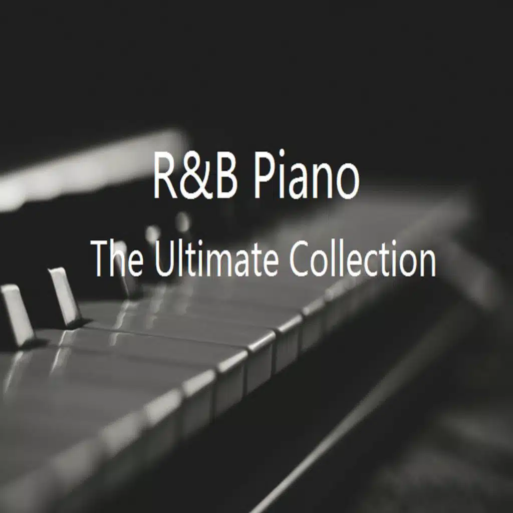 R&B Piano: The Ultimate Collection