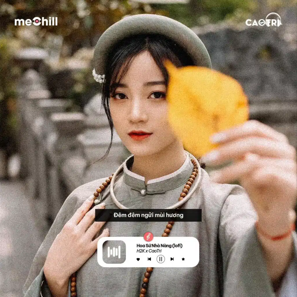 Hoa Sứ Nhà Nàng (Lofi By meChill)