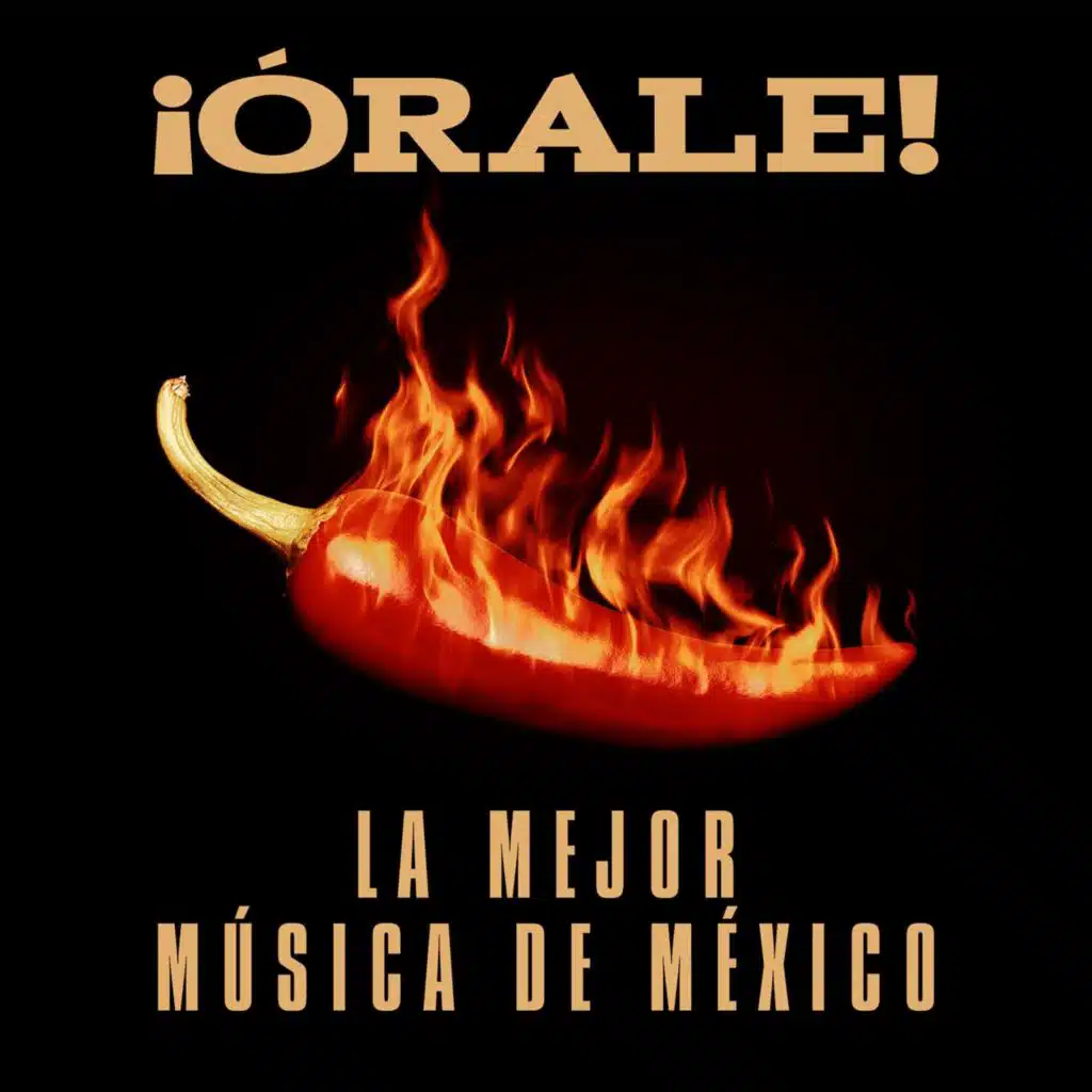 ¡Órale! - La Mejor Música de México