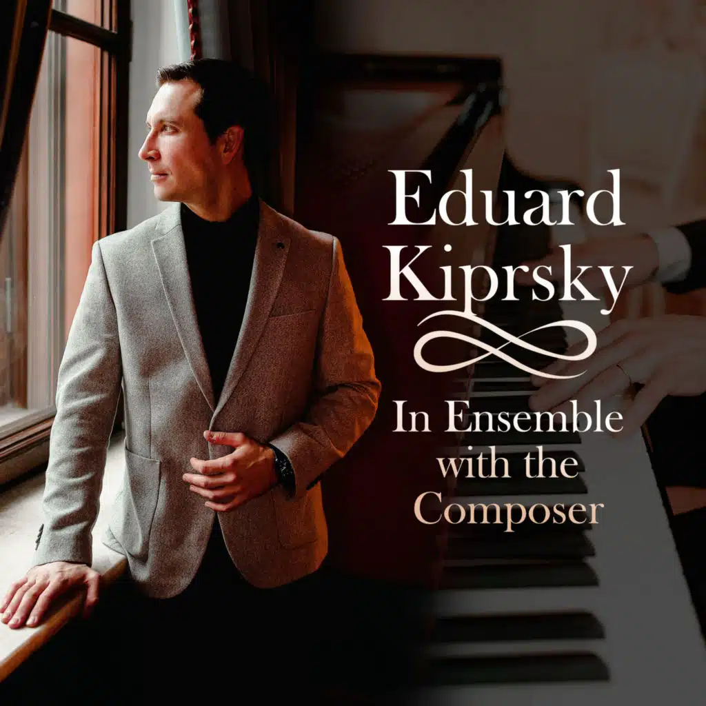 Eduard Kiprsky: In Ensemble with the Composer