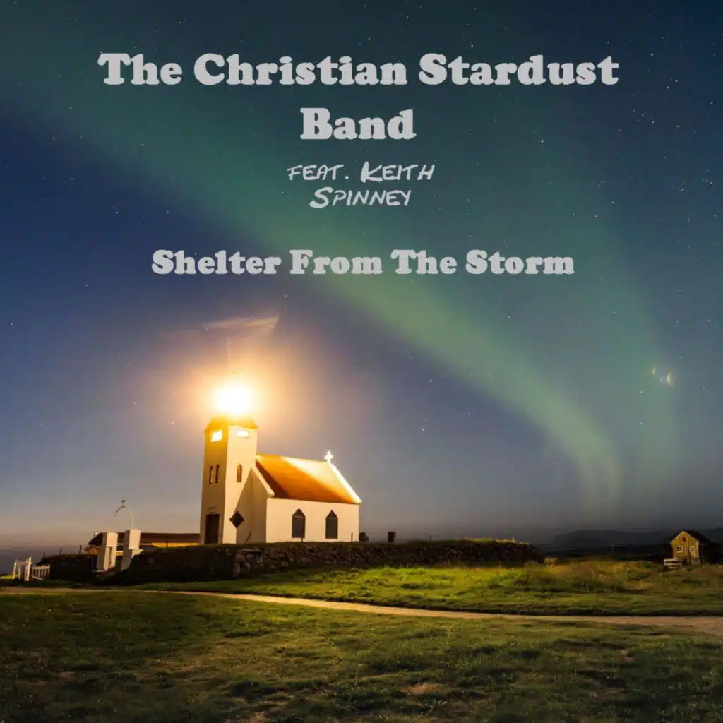 Shelter From The Storm (feat. Keith Spinney)