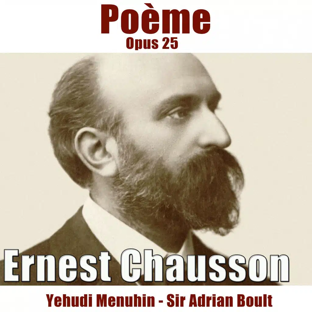 Chausson: Les grandes œuvres symphoniques pour violon&nbsp;