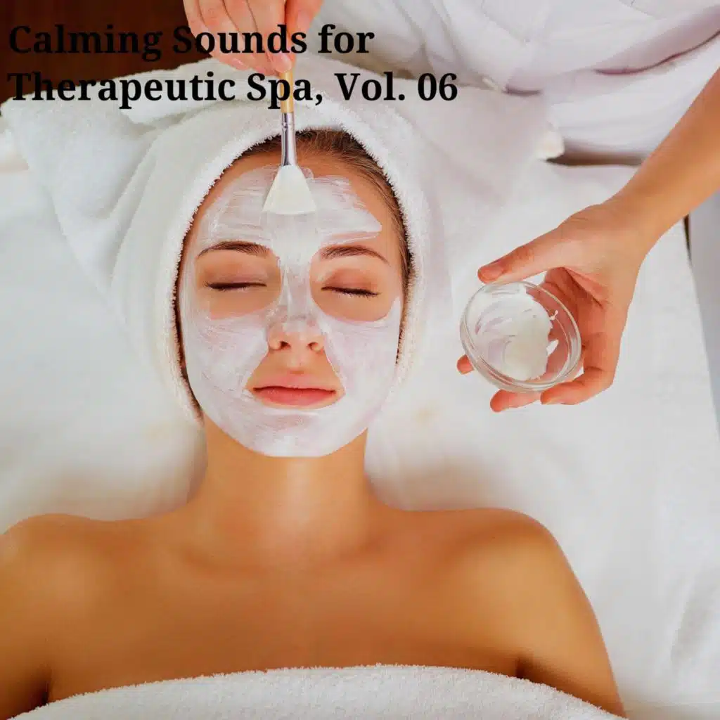 Calming Sounds for Therapeutic Spa, Vol. 06