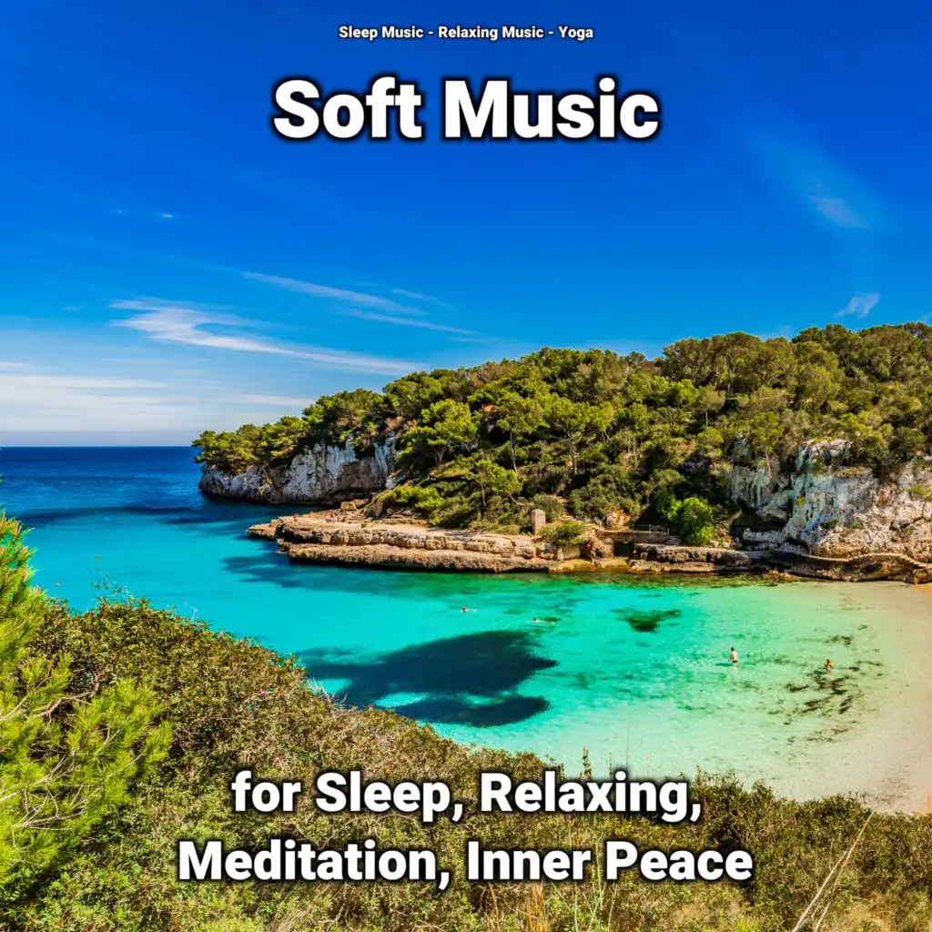 Soft Music for Sleep, Relaxing, Meditation, Inner Peace