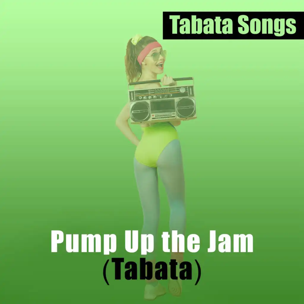 Pump Up the Jam (Tabata)