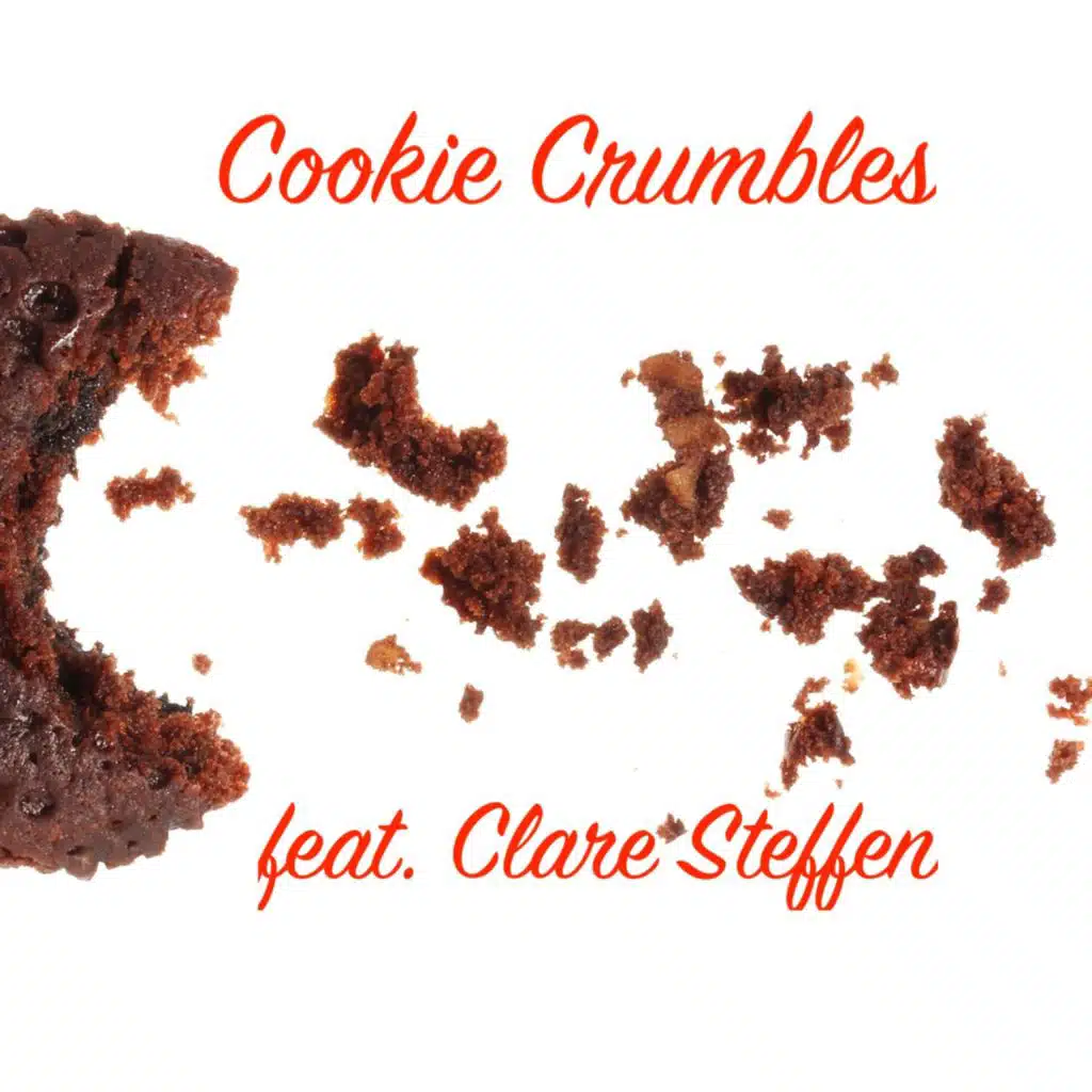 Cookie Crumbles (feat. Clare Steffen)