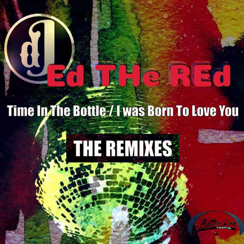 Time in the Bottle / I Was Born to Love You (Remixes) [feat. Edward Goltsman]