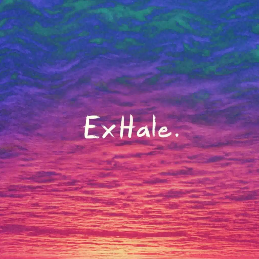 ExHale.