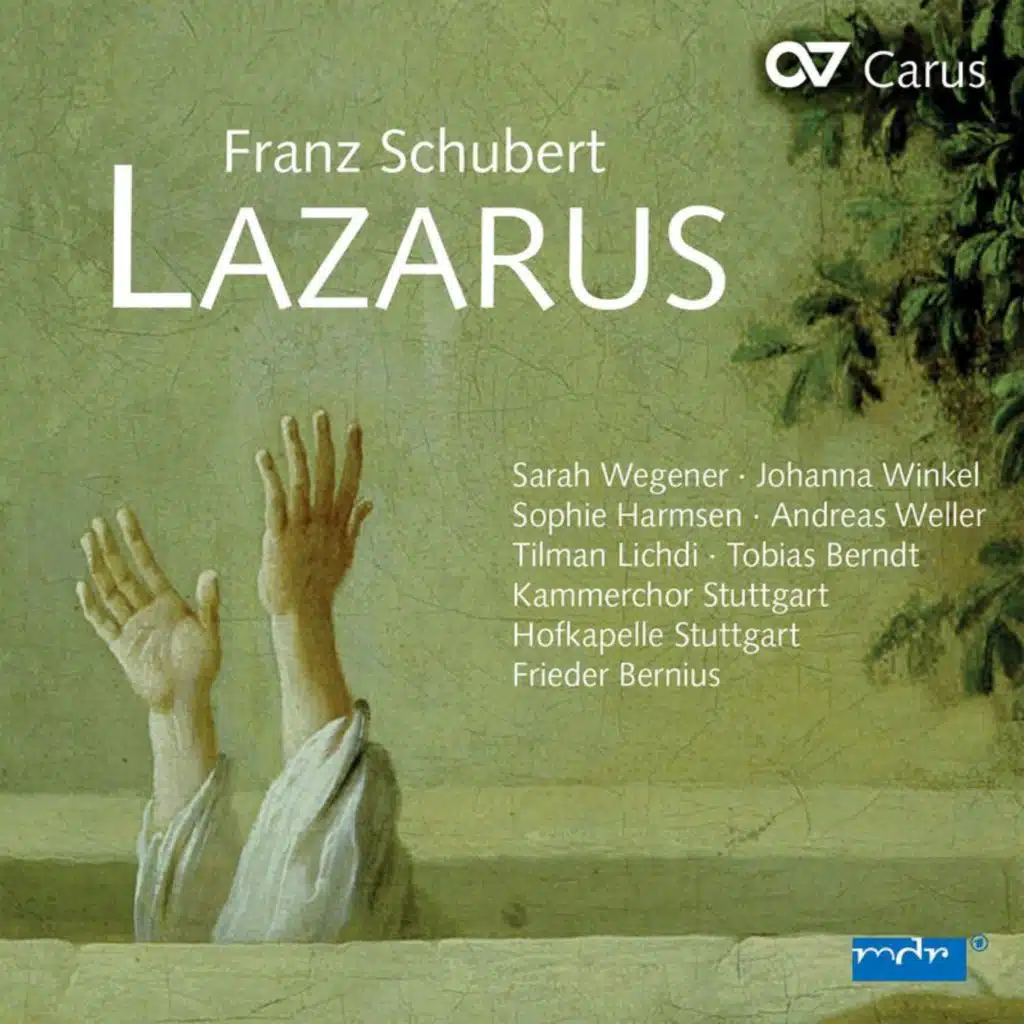Schubert: Lazarus, D. 689 "Die Feier der Auferstehung" / Act I - "Trübe nicht mit Klagen"