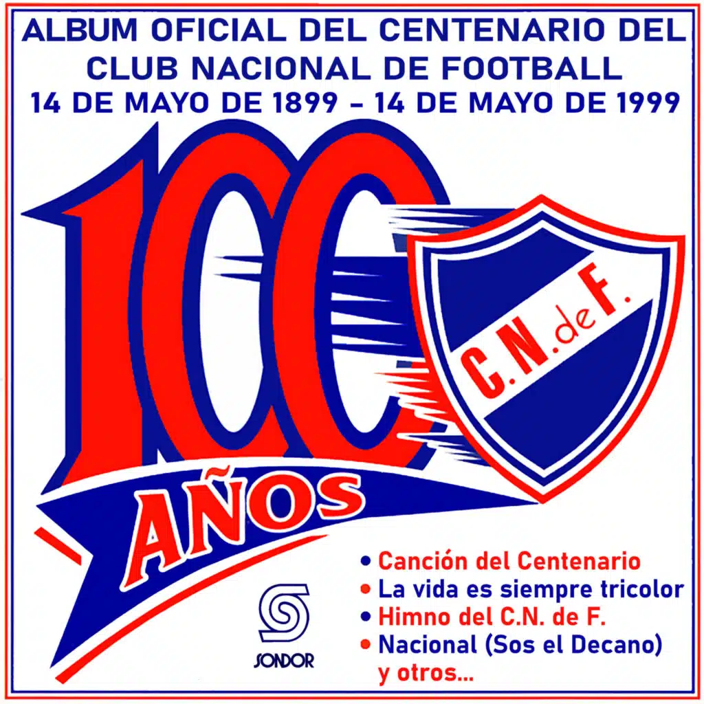 Nacional: 100 Años del Club Nacional de Football