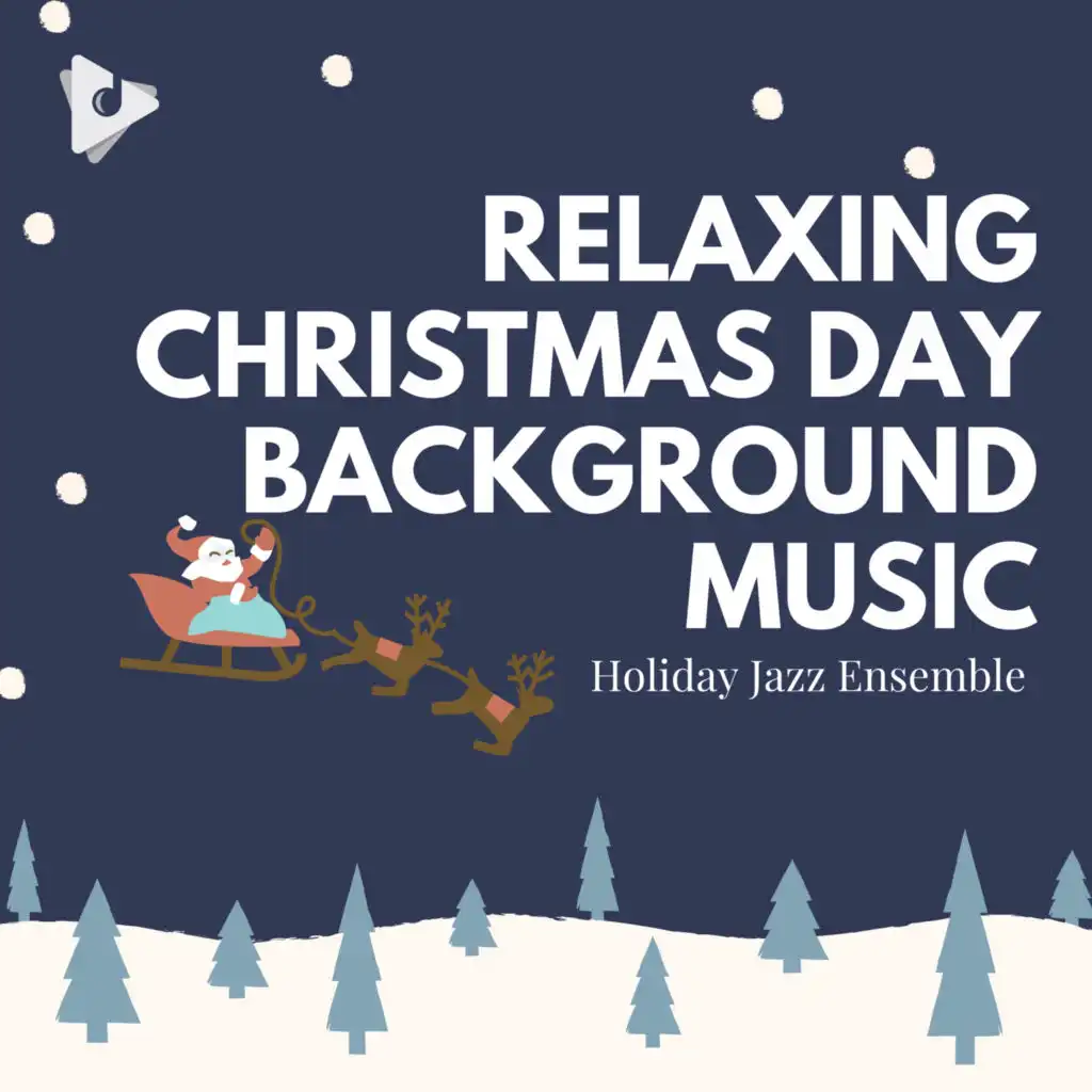 Relaxing Christmas Day Background Music