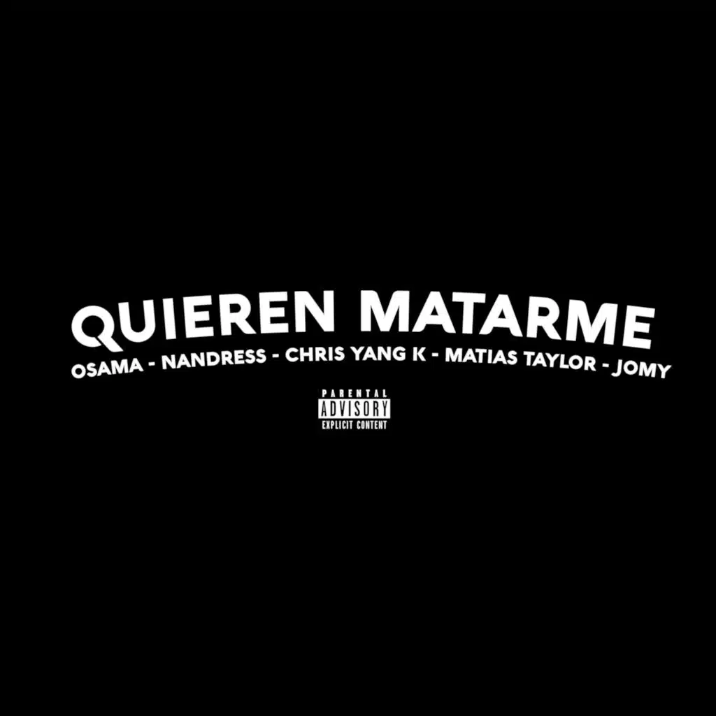 Quieren Matarme (feat. Chris Yang K, Matias Taylor & Jomy)