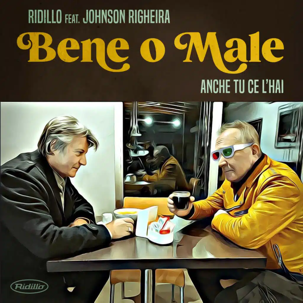 Bene o Male (Anche tu ce l'hai) [feat. Johnson Righeira]