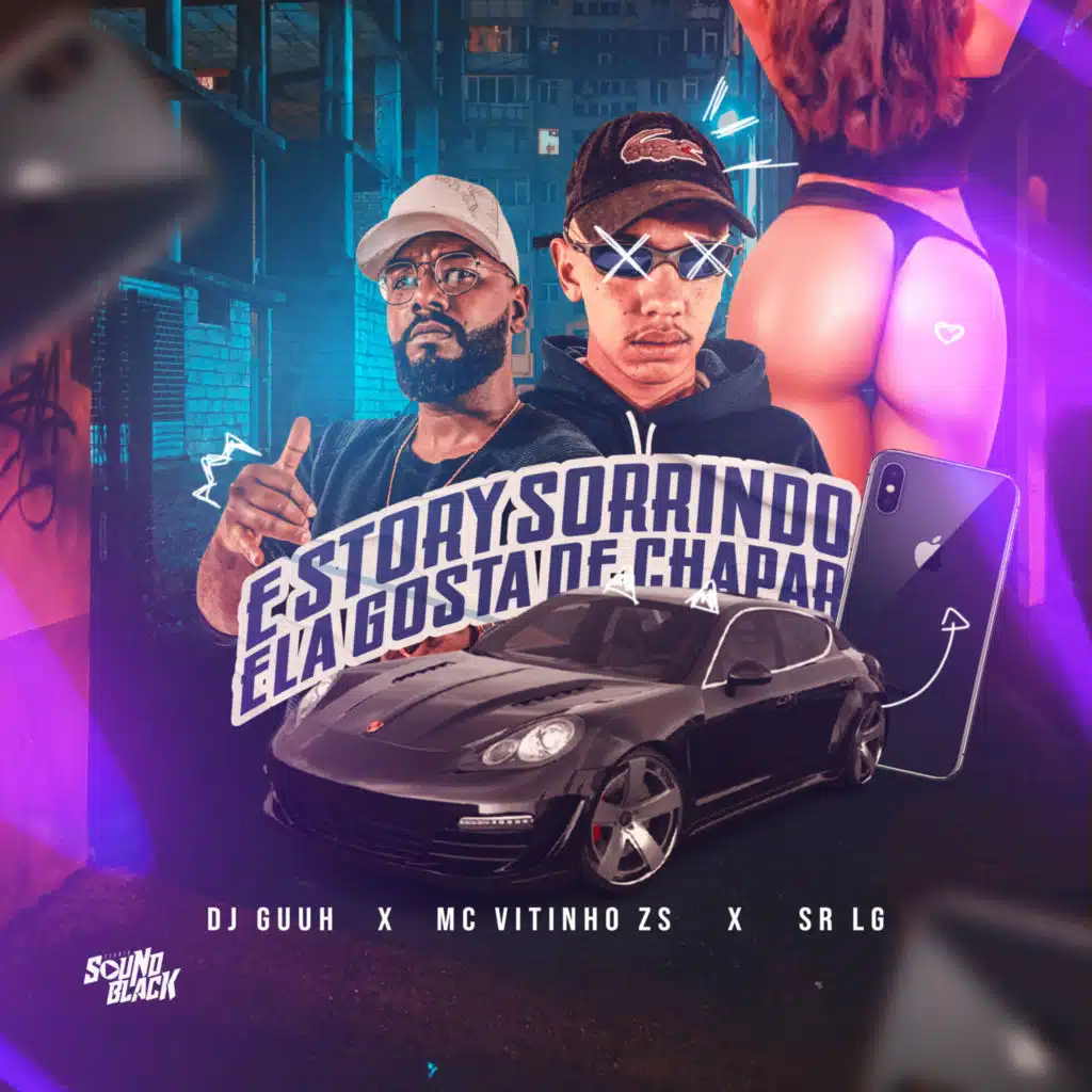 É Story Sorrindo, Ela Gosta de Chapar