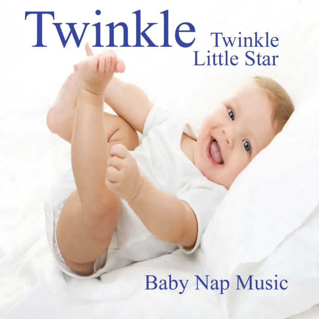 Twinkle Twinkle Little Star: Baby Nap Music