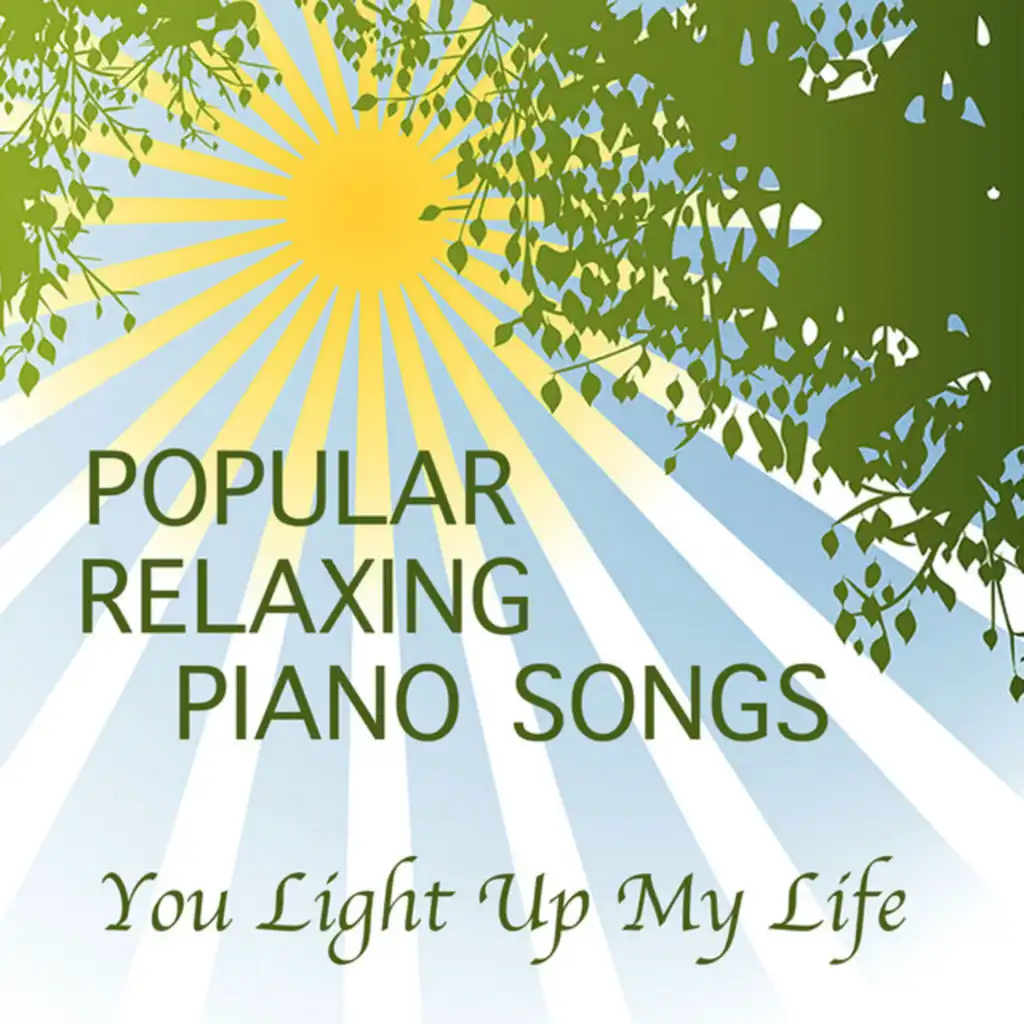 Popular Relaxing Piano Songs: You Light up My Life