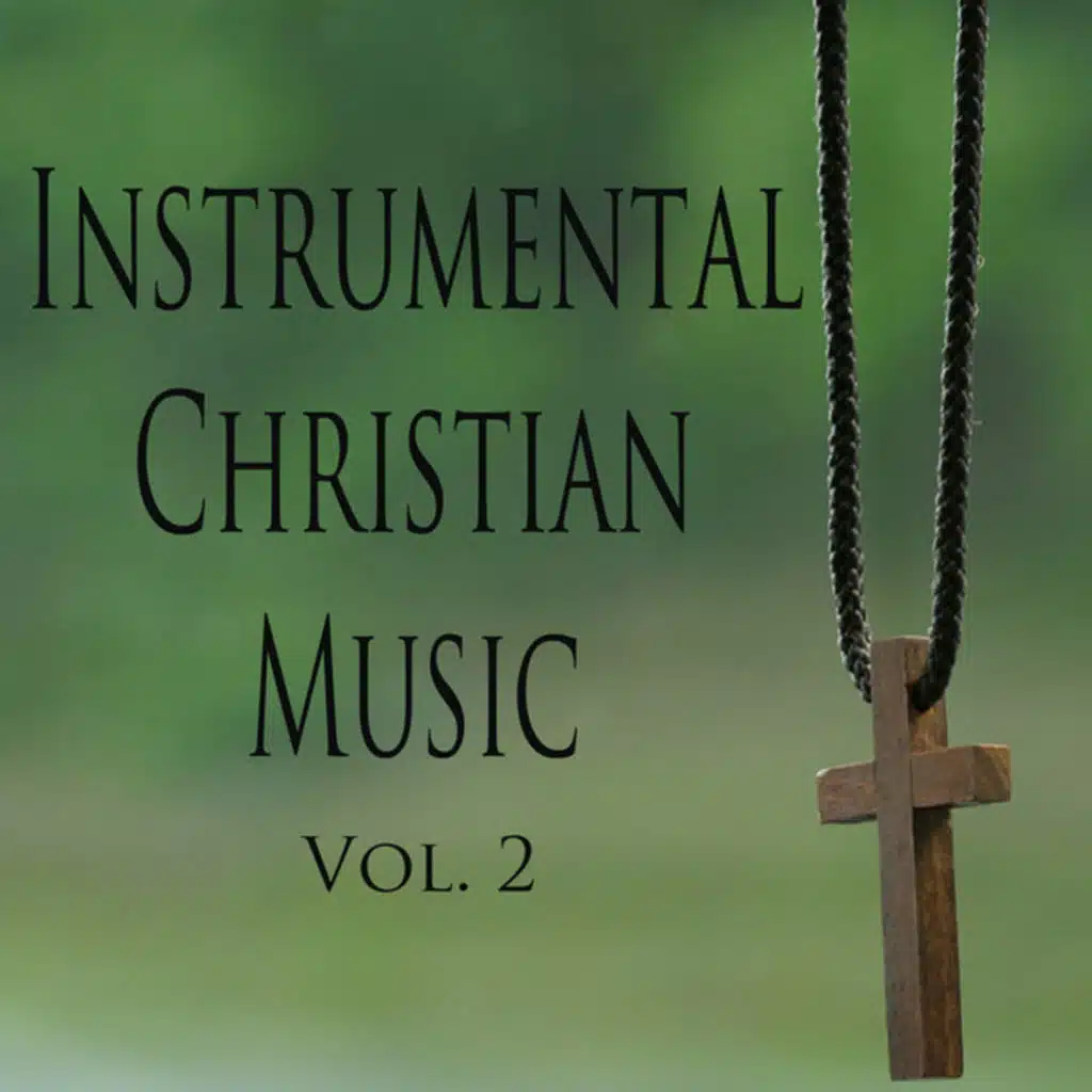 Instrumental Christian Music, Vol. 2