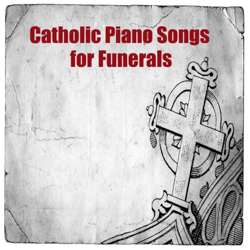 Catholic Piano Songs for Funerals