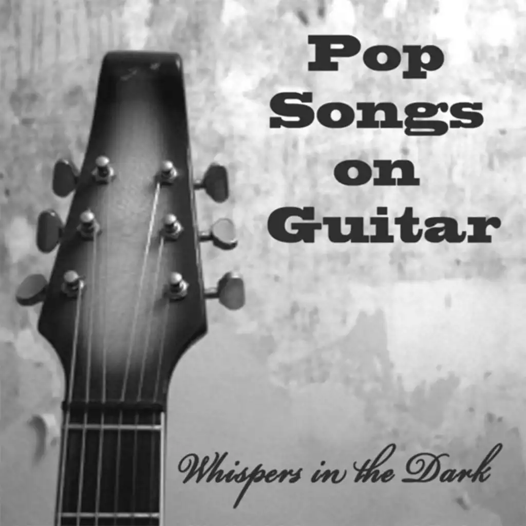 Pop Songs on Guitar: Whispers in the Dark