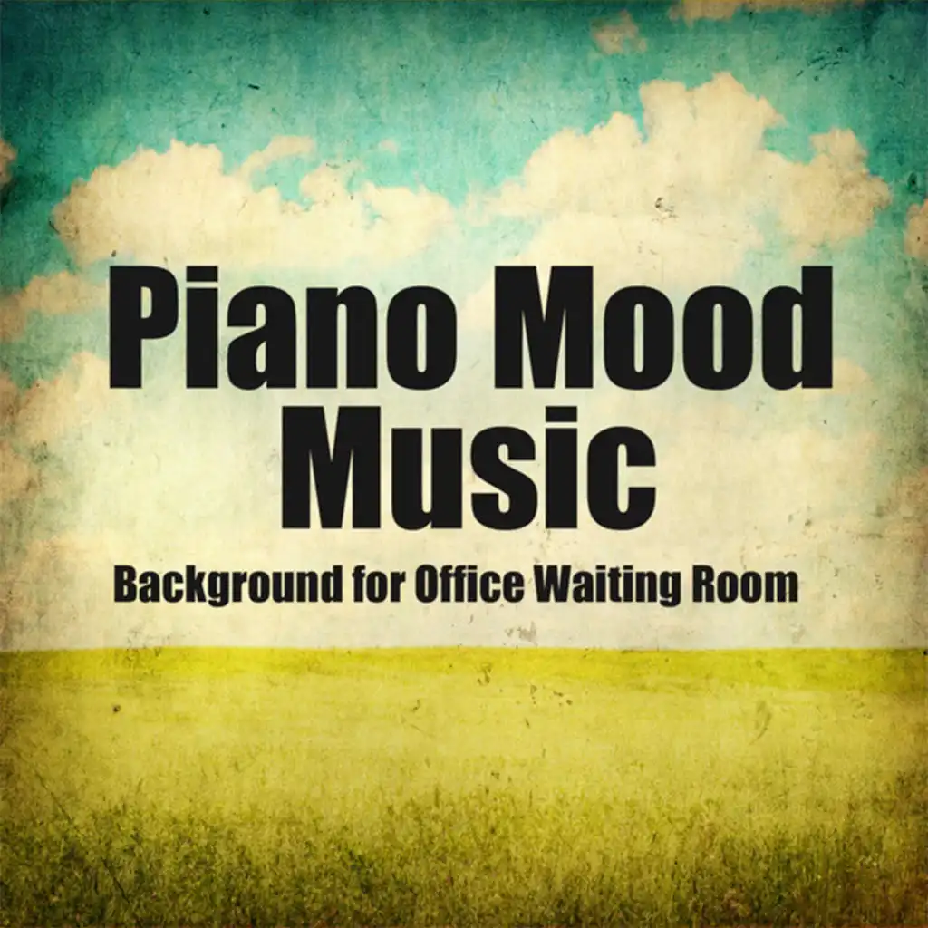 Piano Mood Music: Background for Office Waiting Room