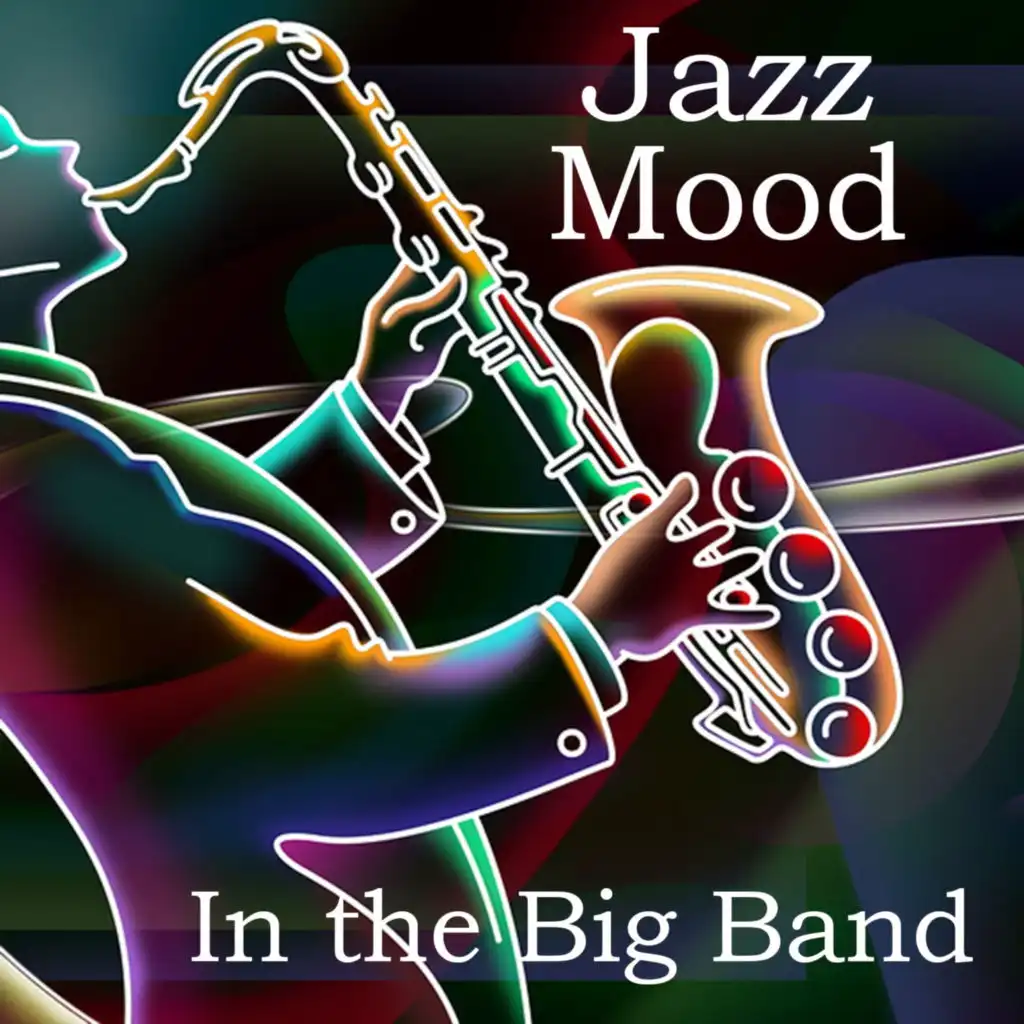 In the Big Band Jazz Mood