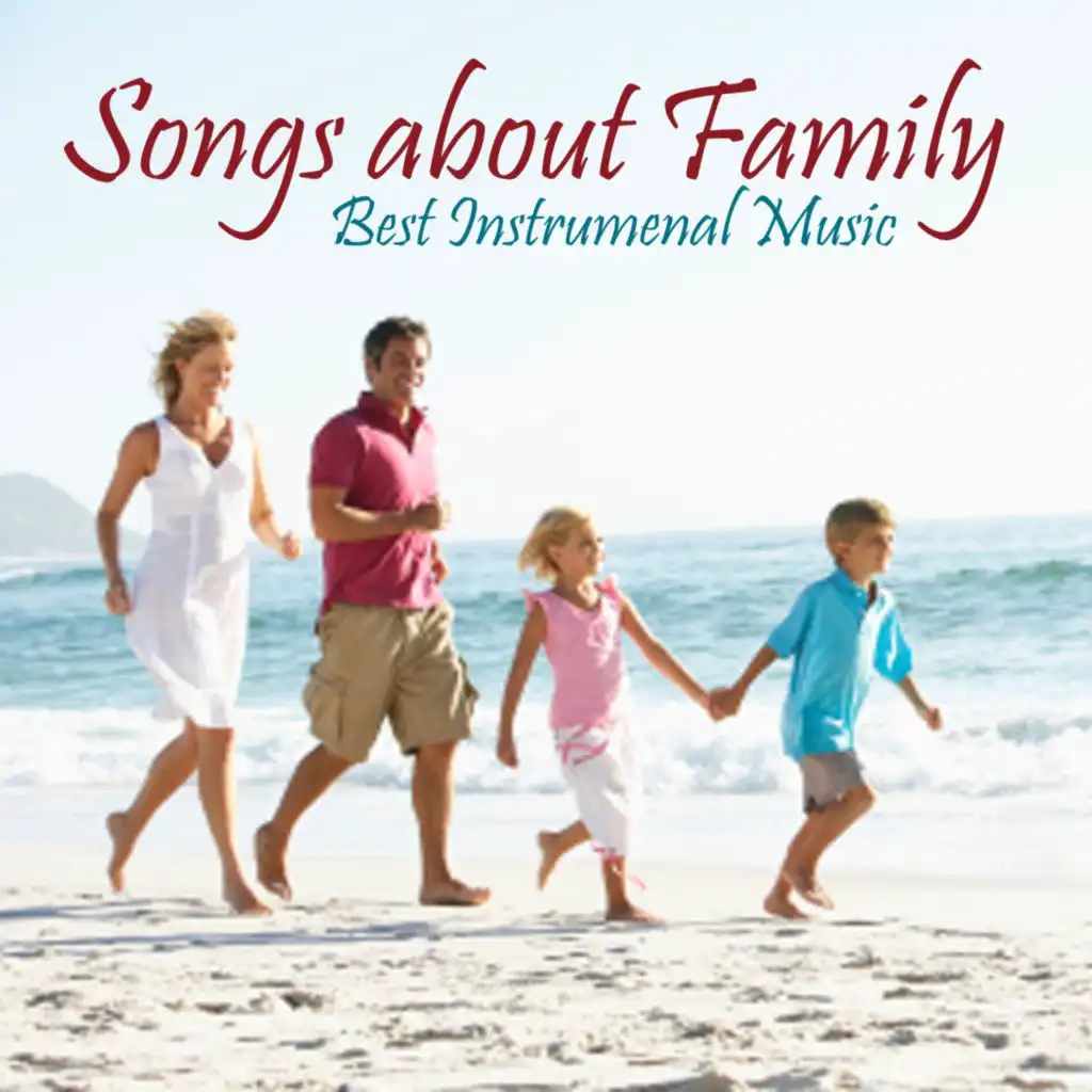 Songs About Family - Best Instrumental Music