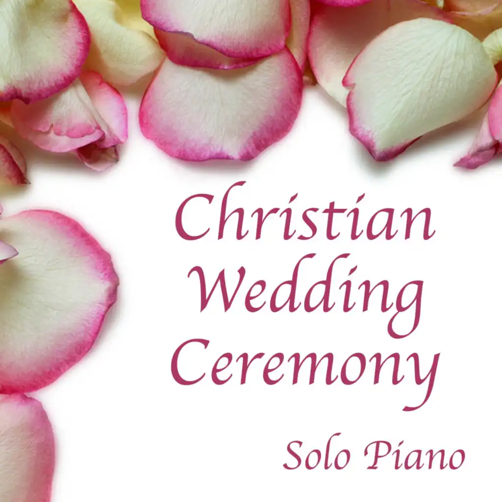 Solo Piano: Christian Wedding Ceremony