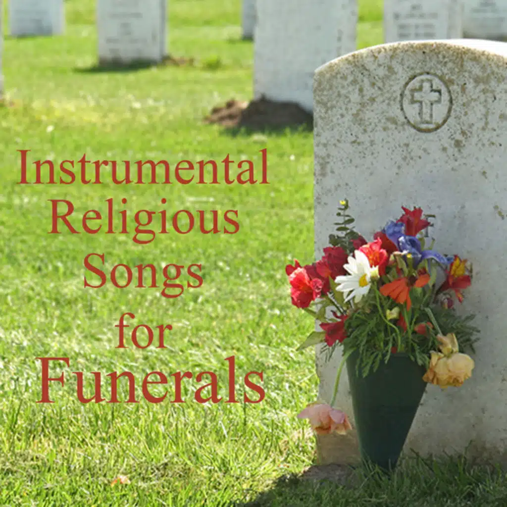 Instrumental Religious Songs for Funerals