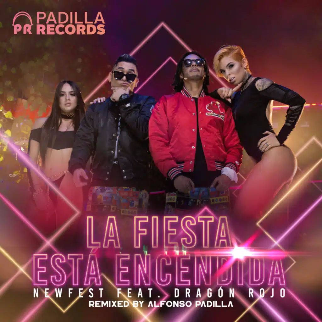 La Fiesta Esta Encendida (feat. Dragón Rojo) (Alfonso Padilla Remix)