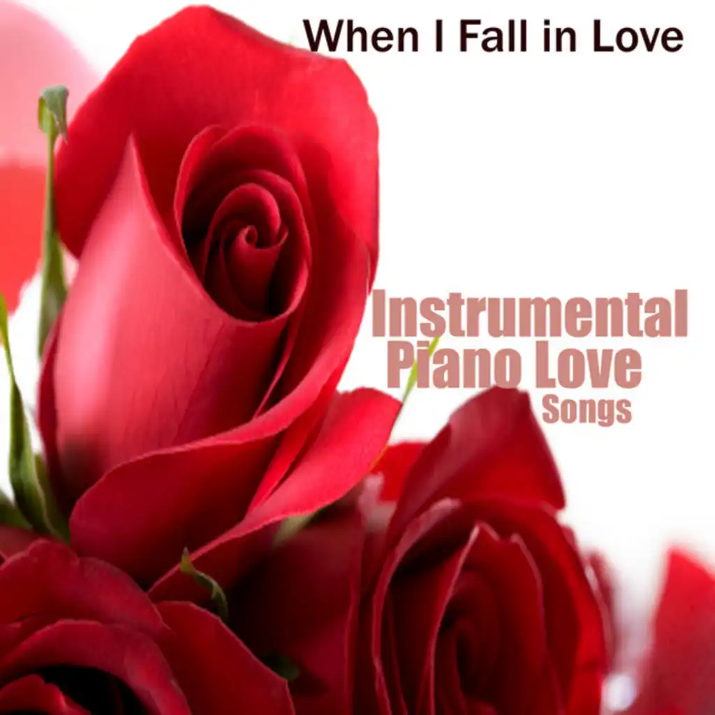 Instrumental Piano Love Songs: When I Fall in Love
