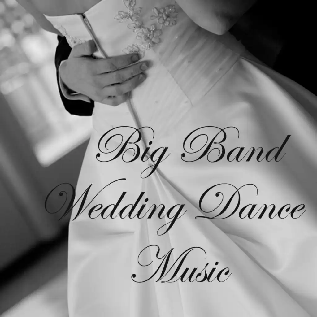 Big Band Wedding Dance Music